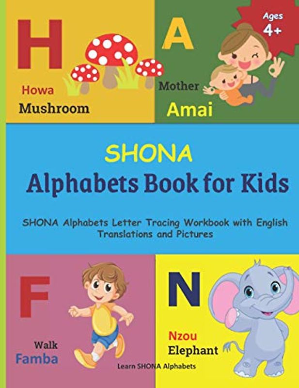 SHONA Alphabets Book for Kids: SHONA Language Learning | SHONA Alphabets Letter Tracing Workbook with English Translations and Pictures | 23 SHONA ... and SHONA Language Learning Books, Band 1)