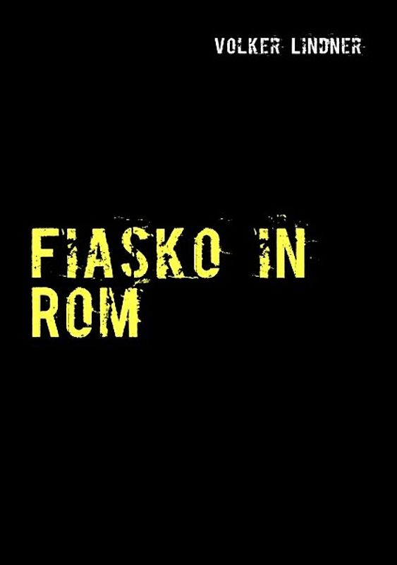 Fiasko in Rom
