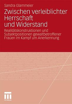 Zwischen verleiblichter Herrschaft und Widerstand