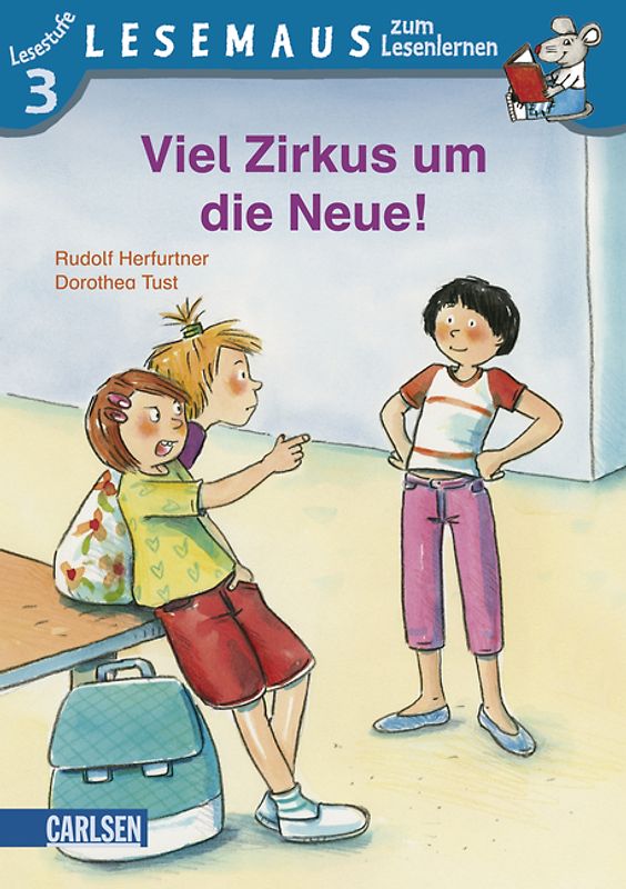 LESEMAUS zum Lesenlernen Stufe 3: Viel Zirkus um die Neue!