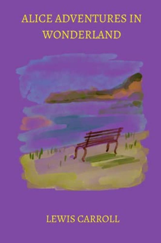 alice adventures in wonderland by Lewis Carroll