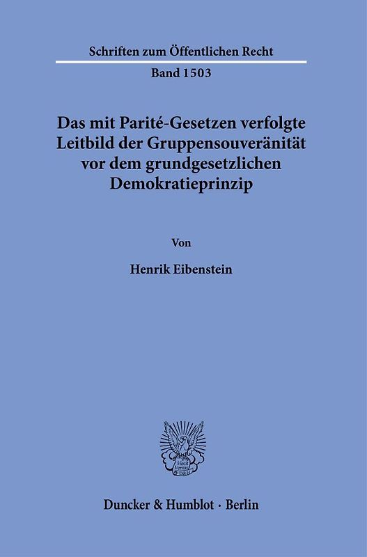 Das mit Parité-Gesetzen verfolgte Leitbild der Gruppensouveränität vor dem grundgesetzlichen Demokratieprinzip.