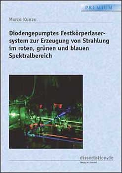Diodengepumptes Festkörperlasersystem zur Erzeugung von Strahlung im roten, grünen und blauen Spektralbereich