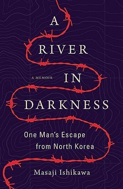 A River in Darkness: One Man's Escape from North Korea