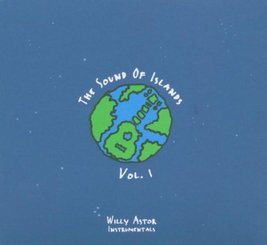 Willy Astor - The Sound of Islands Vol.1