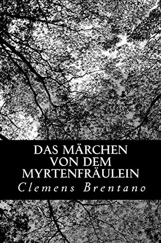 Das Märchen von dem Myrtenfräulein