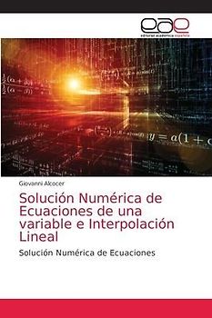 Solución Numérica de Ecuaciones de una variable e Interpolación Lineal