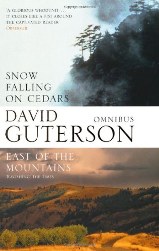 David Guterson Omnibus. Snow Falling on Cedars & East of the Mountains