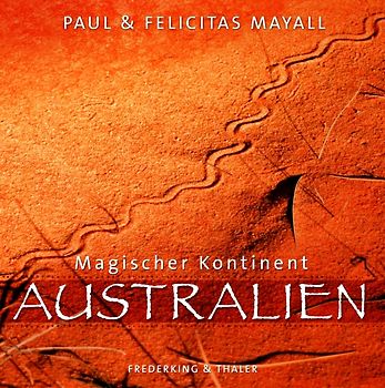 Magischer Kontinent Australien