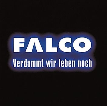 Falco - Verdammt Wir Leben Noch