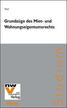 Grundzüge des Miet- und Wohnungseigentumsrechts