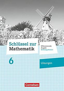 Schlüssel zur Mathematik - Differenzierende Ausgabe Schleswig-Holstein - 6. Schuljahr: Lösungen zum Schulbuch