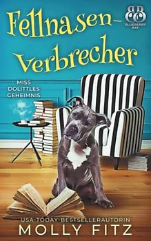 Fellnasen-Verbrecher (Miss Dolittles Geheimnis, Band 4)