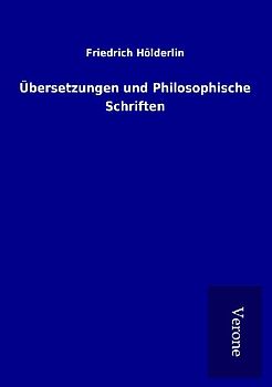Übersetzungen und Philosophische Schriften