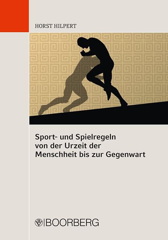 Sport- und Spielregeln von der Urzeit der Menschheit bis zur Gegenwart