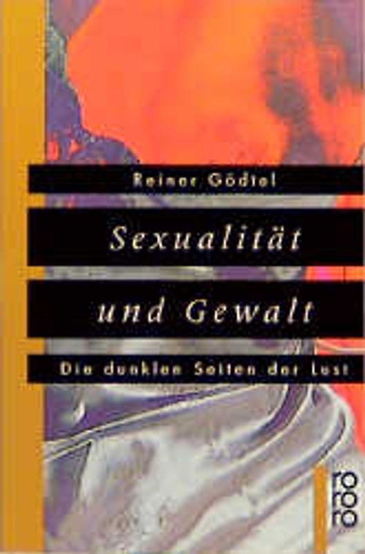 Sexualität und Gewalt. Die dunklen Seiten der Lust