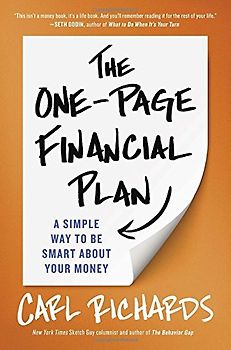 The One-Page Financial Plan: A Simple Way to Be Smart About Your Money - Richards, Carl