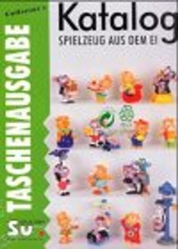 Katalog - Spielzeug aus dem Ei. Sammlerkatalog für Objekte aus Schoko-Überraschungseiern