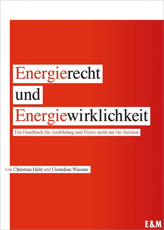 Energierecht und Energiewirklichkeit