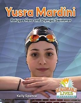 Yusra Mardini: Refugee Hero and Olympic Swimmer