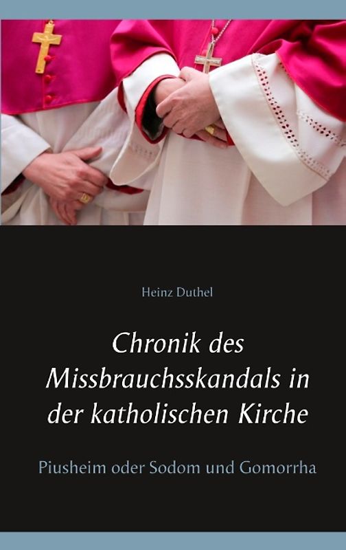 Chronik des Missbrauchsskandals in der katholischen Kirche