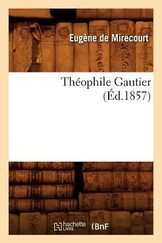 Théophile Gautier (Éd.1857)