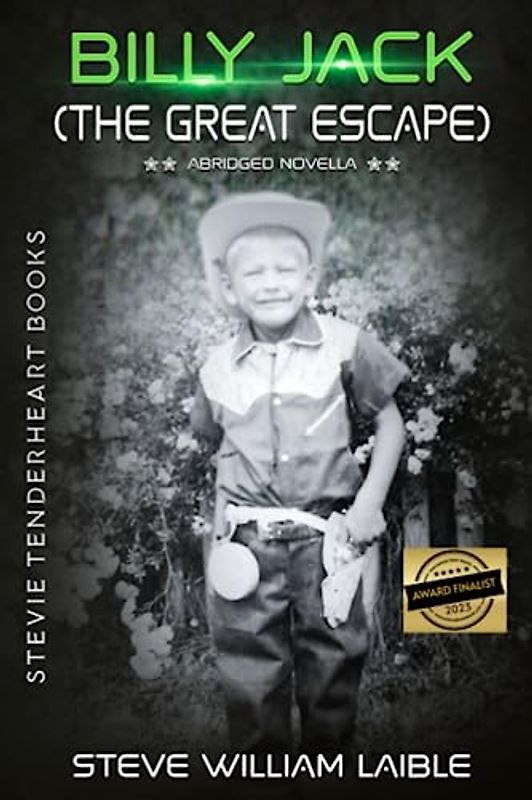Stevie Tenderheart Books - Billy Jack (The Great Escape): Abridged Novella
