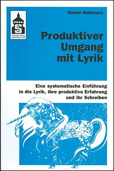 Produktiver Umgang mit Lyrik
