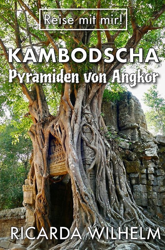 Reise mit mir! / Kambodscha