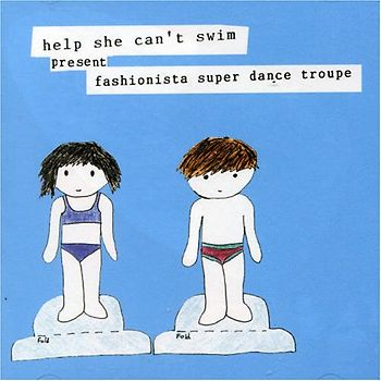 Help She Can'T Swim - Fashionista Super Dance Troupe