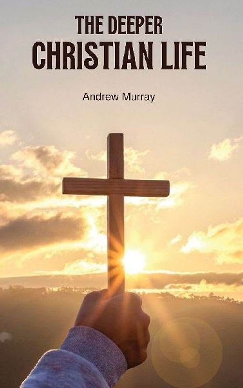 The Deeper Christian Life