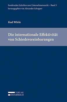 Die internationale Effektivität von Schiedsvereinbarungen
