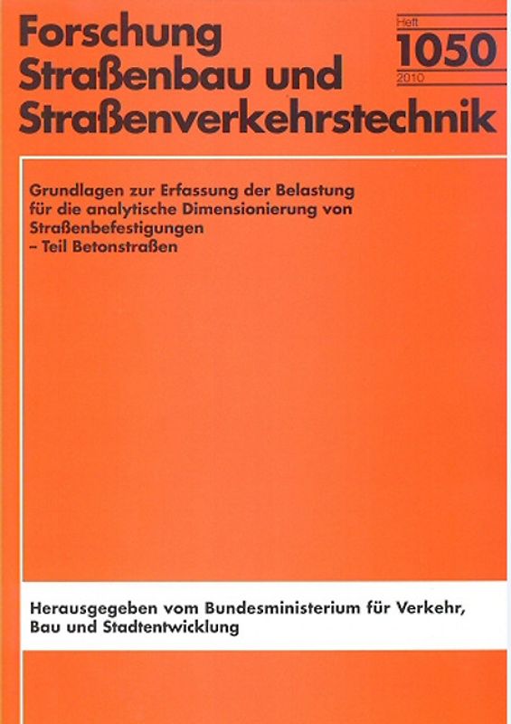 Grundlagen zur Erfassung der Belastung für die analytische Dimensionierung von Straßenbefestigungen