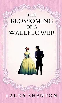 The Blossoming of a Wallflower