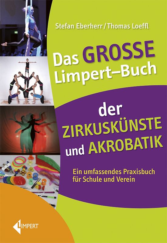 Das große Limpert-Buch der Zirkuskünste