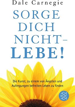 Sorge dich nicht - lebe!