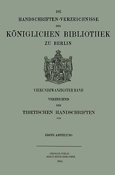 Verzeichnis der Tibetischen Handschriften der Königlichen Bibliothek zu Berlin