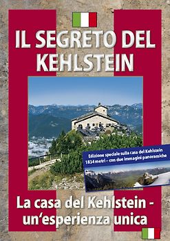 Geheimnis Kehlstein. Erlebnis Kehlsteinhaus