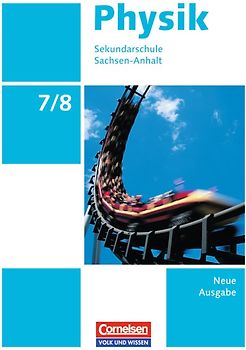 Physik - Ausgabe Volk und Wissen - Sekundarschule Sachsen-Anhalt - Neue Ausgabe - 7./8. Schuljahr