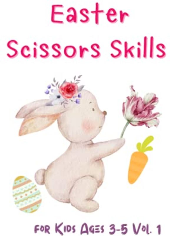 Easter Scissors Skills for Kids Ages 3-5: A Fun and Creative Way to Improve Fine Motor Skills