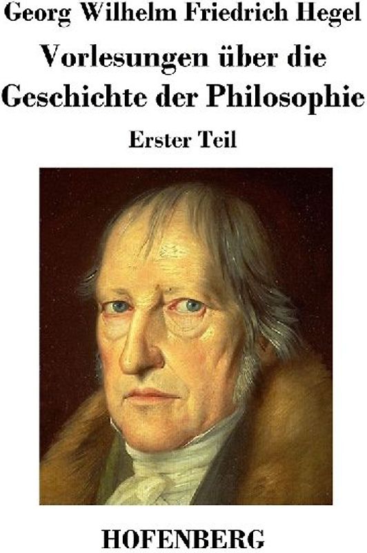 Vorlesungen über die Geschichte der Philosophie