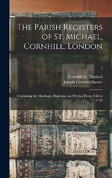 The Parish Registers of St. Michael, Cornhill, London