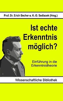 Ist echte Erkenntnis möglich?
