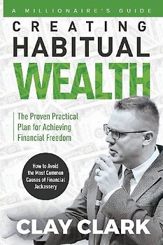 A Millionaire's Guide | Creating Habitual Wealth