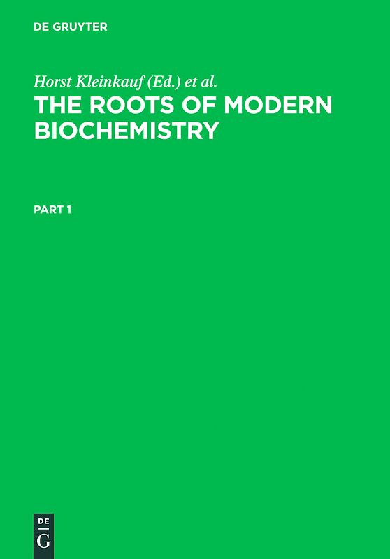 The Roots of Modern Biochemistry
