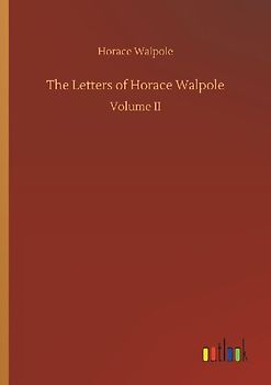 The Letters of Horace Walpole