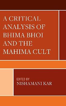 Critical Analysis of Bhima Bhoi and the Mahima Cult