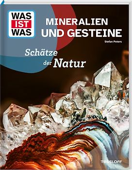 WAS IST WAS Mineralien und Gesteine. Schätze der Natur