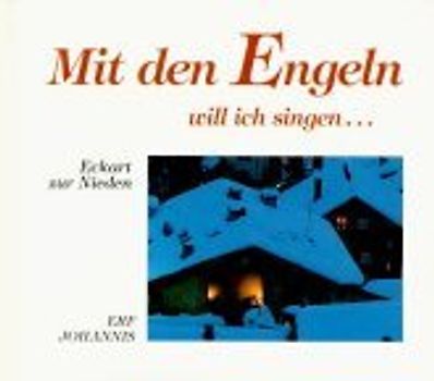 Mit den Engeln will ich singen