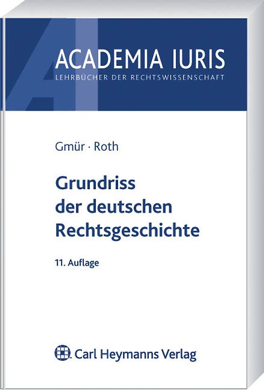 Grundriss der deutschen Rechtsgeschichte